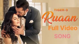Ruaan Video Song - Tiger 3 Video Song | Salman Khan Kaitrina Kaifh | ArijitSingh| #ruaan#tiger3#song