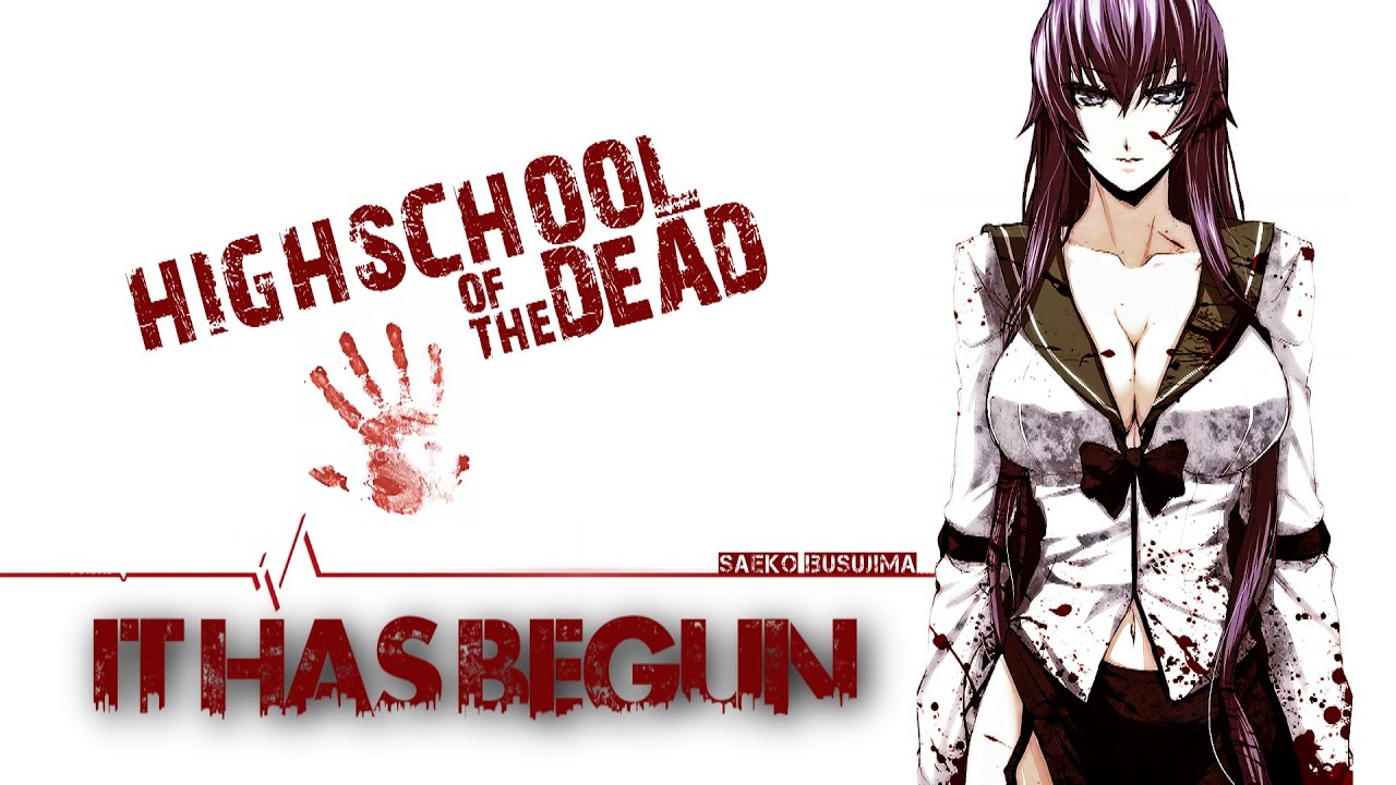Highschool of the Dead [AMV] It Has Begun YouTube