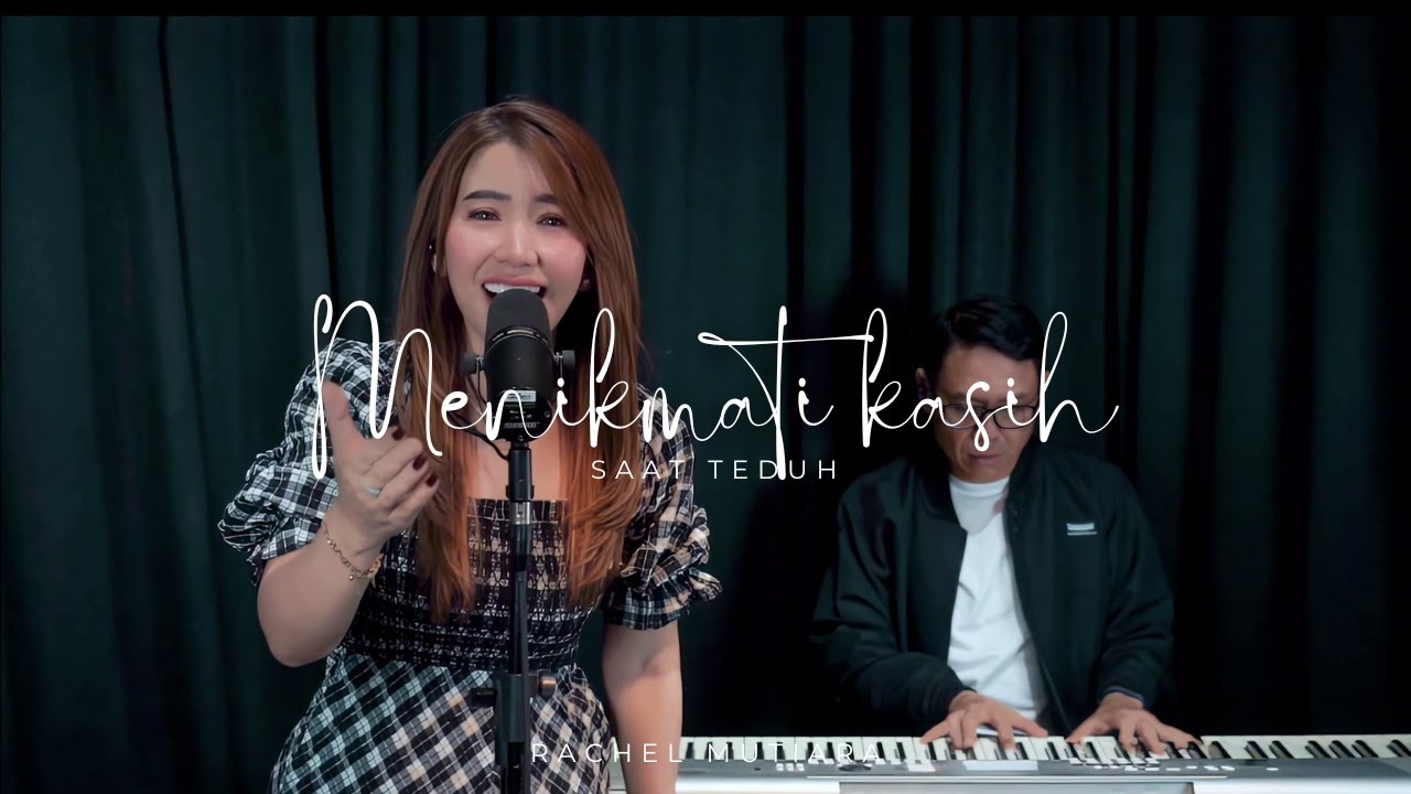 MENIKMATI KASIH - Rachel Mutiara Saat teduh