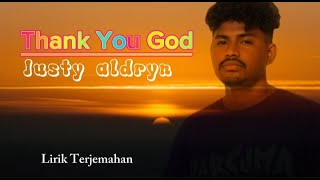 Thank You God - Justy aldryn || Lirik terjemahan