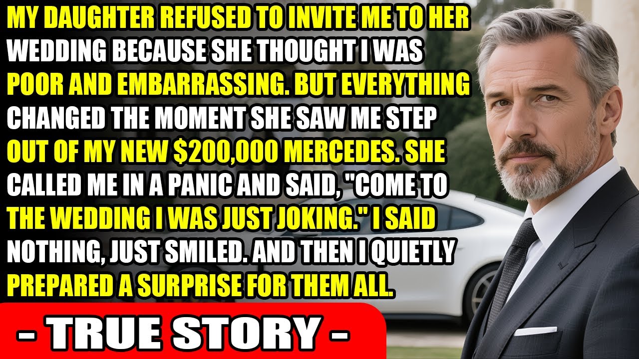 “You’re Too Poor for My Wedding,” My Daughter Called Me… Until I Pulled Up in My New Car...