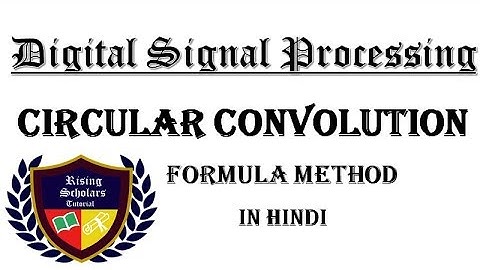 Circular Convolution (Formula Method) of Digital Signal Processing in Hindi || DSP || RST