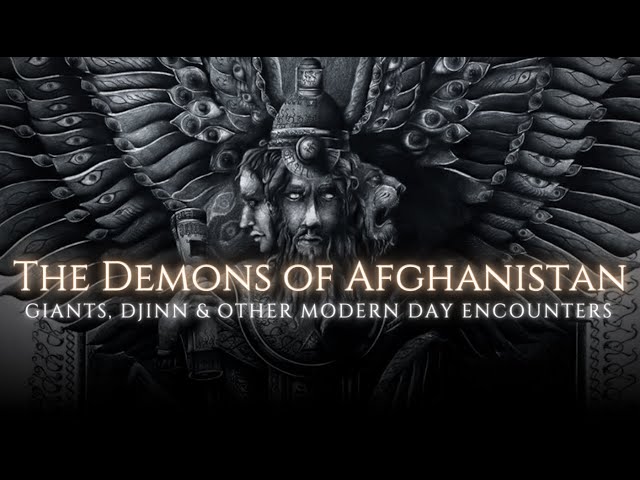 Exploring Afghanistan's Terrifying Supernatural Legacy - Giants, Demons And Other Anomalies class=