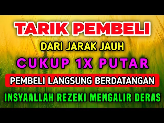 SANGAT AMPUH❗SEJAUH APAPUN PEMBELI AKAN DATANG BERNIAT MEMBORONGAN DAGANGANMU, DOA PENGLARIS DAGANG class=