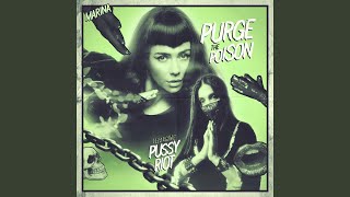 Purge The Poison (feat. Pussy Riot)