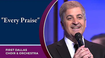 "Every Praise" First Dallas Choir & Orchestra | October 6, 2019