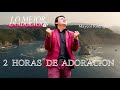 2 HORAS DE LO MEJOR DE MAYCOL RODRIGUEZ EN ADORACION