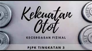 KEKUATAN OTOT PJPK T3 | KECERGASAN FIZIKAL