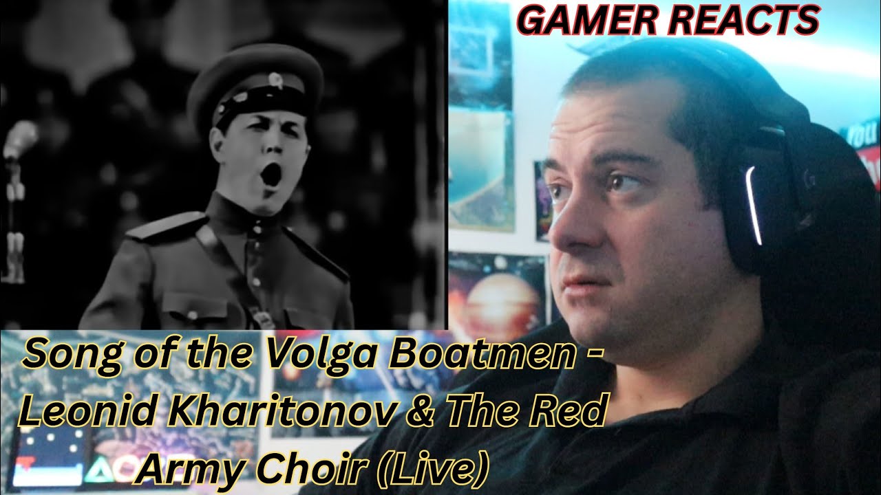 🎮 РЕАКЦИЯ ГЕЙМЕРА - Песня волжских лодочников - Леонид Харитонов и хор Красной Армии (вживую)
