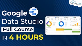 Complete Google Data Studio Course in 4 hour | Basic to Advanced | WsCube Tech