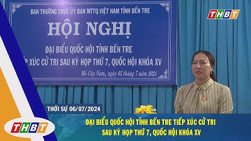 Đại biểu Quốc hội tỉnh Bến Tre tiếp xúc cử tri sau kỳ họp thứ 7, Quốc hội khóa XV