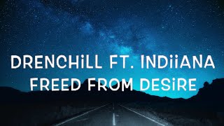 Drenchill ft. Indiiana - Freed from Desire Lyrics Resimi