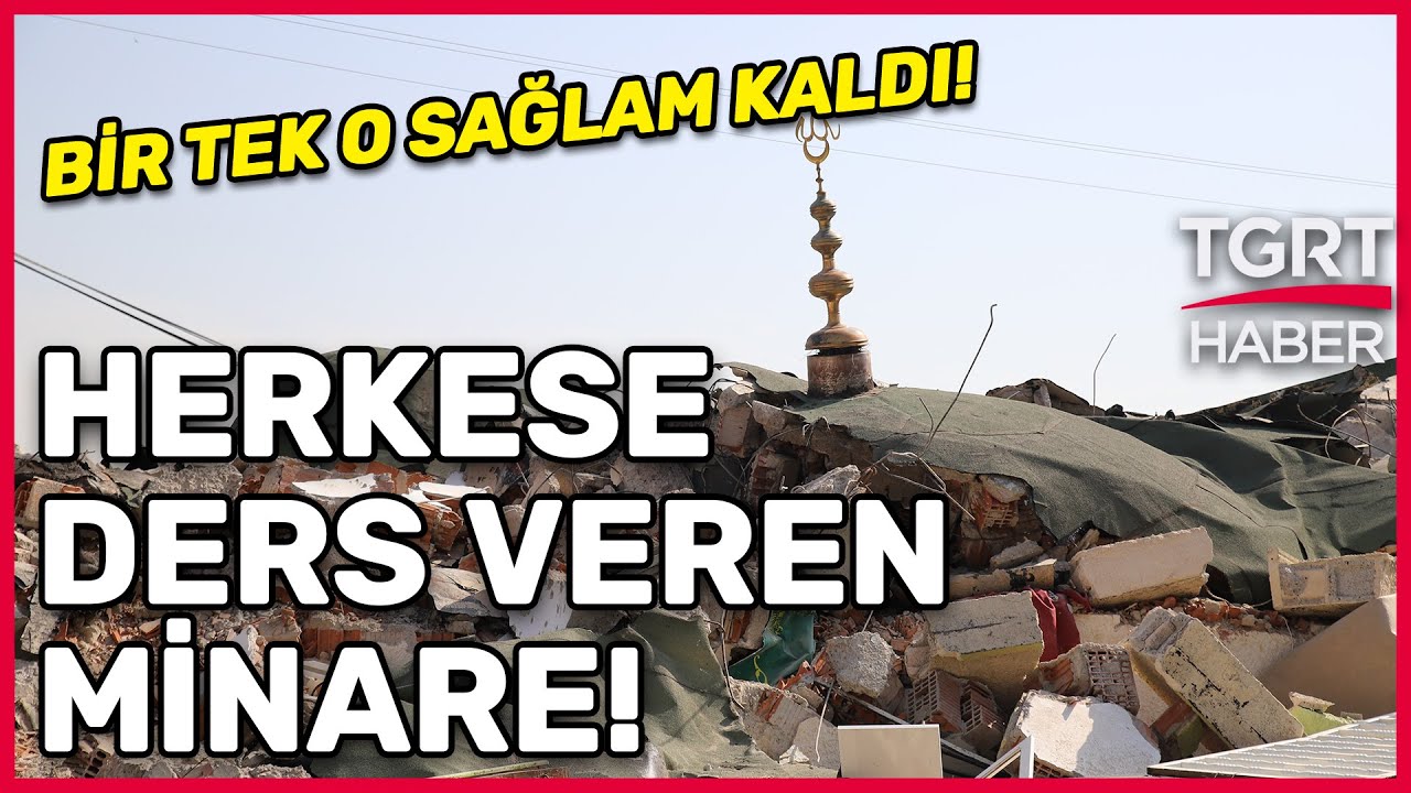 Depremde Cami Yıkıldı Minare Dimdik Ayakta! İşte Sağlamlığın Sırrı! - TGRT Haber