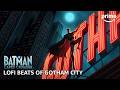 Batman: Caped Crusader - Lofi Beats of Gotham City | Prime Video