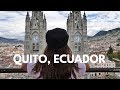 QUÉ HACER EN QUITO, ECUADOR I LA MITAD DEL MUNDO
