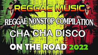 Download Lagu REGGAE REMIX NONSTOP 2022 |  REGGAE LOVE SONGS 2022 | REGGAE SONGS CHA CHA DISCO ON THE ROAD MP3