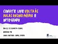 Convite Live Volta às Aulas - Ensino Médio e Integrado