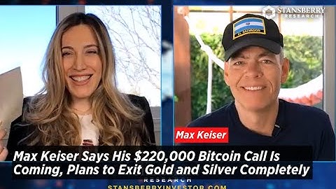 Max Keiser Says His $220,000 Bitcoin Call Is Coming, Plans to Exit Gold and Silver Completely
