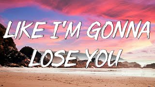 Like I'm Gonna Lose You - Meghan Trainor ft. John Legend (Lyrics)