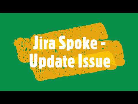 Jira Spoke - Issue Update Action