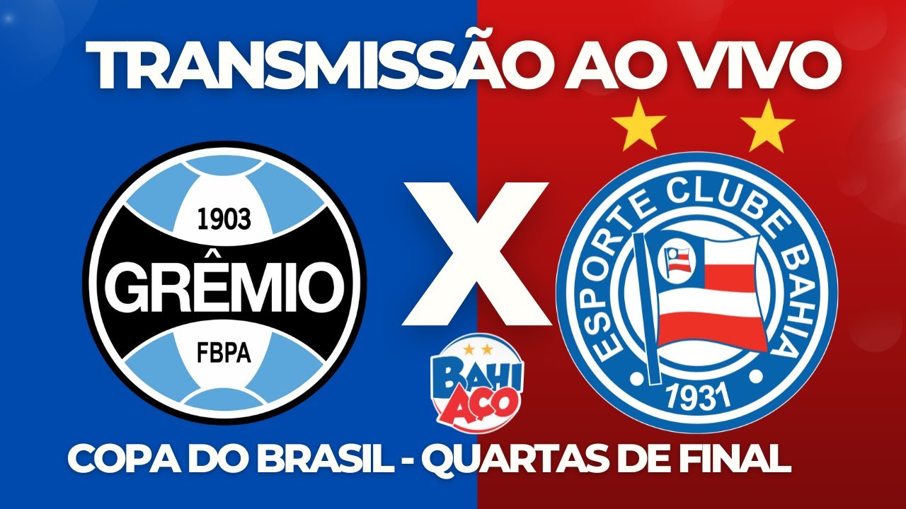 GRÊMIO X BAHIA TRANSMISSÃO AO VIVO DIRETO DA ARENA - COPA DO