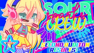 SourSpark Crew || SECOND AUDITION RESULTS! || Read description