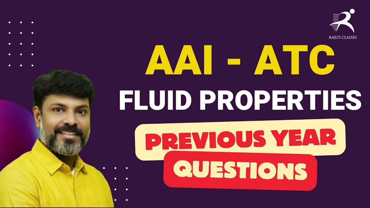 AAI ATC 2025 -NOTIFICATION SOON | PHYSICS | FLUID PROPERTIES | CONCEPTS | PREVIOUS YEAR QUESTIONS