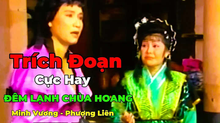 Trích Đoạn Cải Lương | Cực Hay - Đêm Lạnh Chùa Hoang - Minh Vương & Phượng Liên 1975