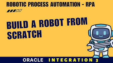 Robotic Process Automation in Oracle Integration 3, OIC RPA, Oracle RPA tutorial step by step
