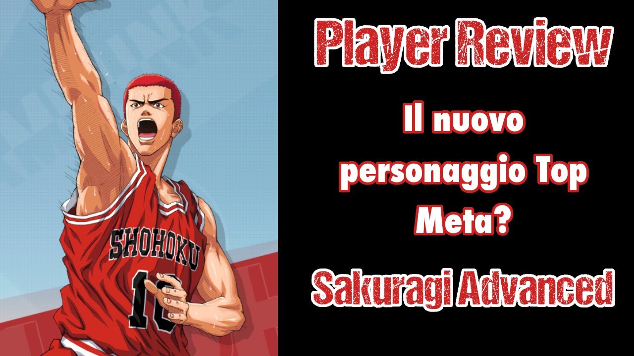 ADVANCED SAKURAGI PLAYER REVIEW - Slam Dunk Mobile Game