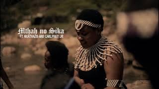 Mthah No Sika - Nobuhle feat. Nkathazo & Carlphet Jr (Official Music Video)