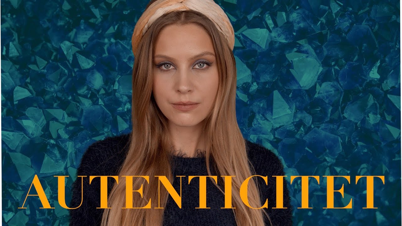 AUTENTICITET - (Vad Är Det & Hur Är En Autentisk?)