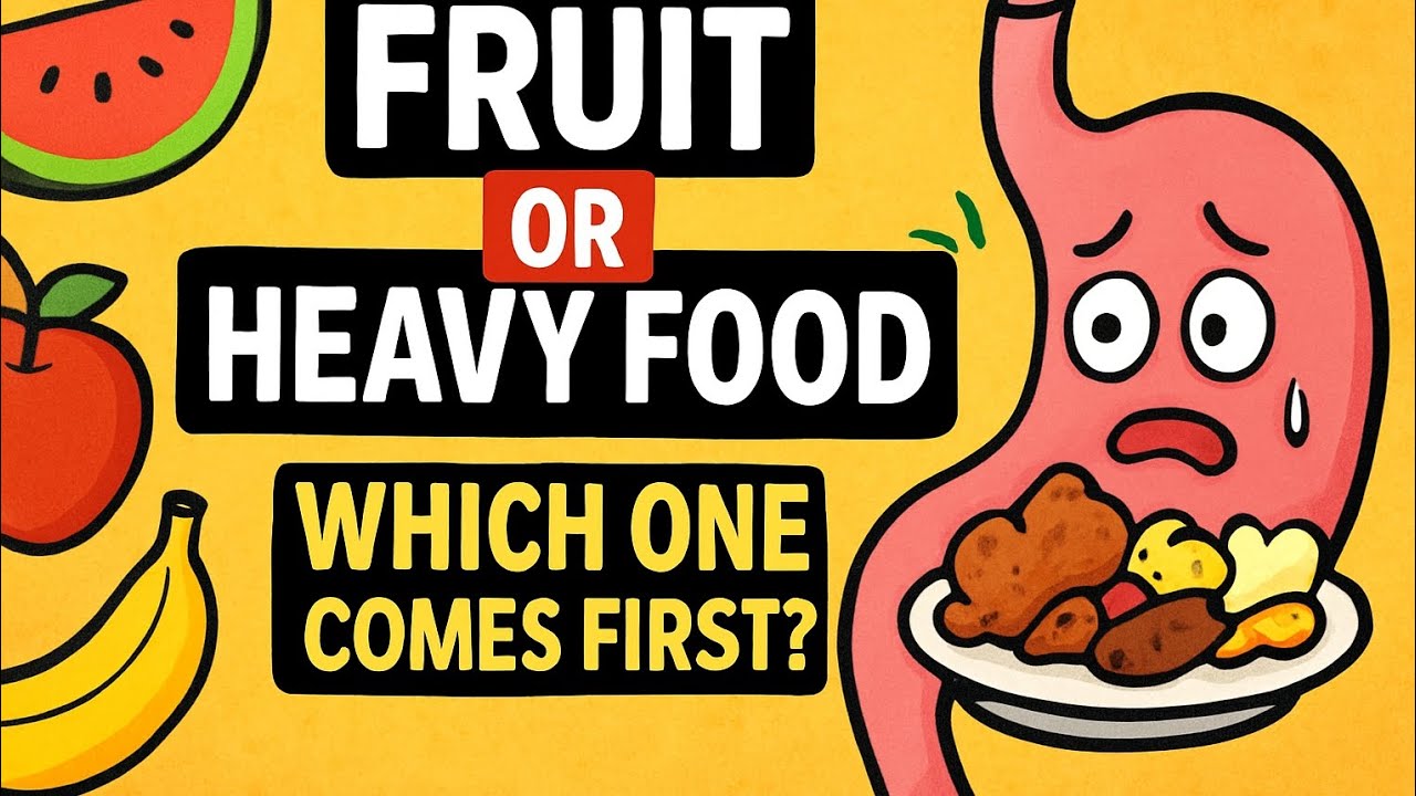 FRUIT AND HEAVY FOOD!🤔 THE RIGHT WAY TO EAT