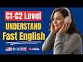 Understand Fast English Like a Native | Daily C1–C2 Listening Practice | PART 26