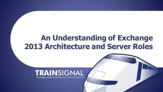 Lesson 3 An Understanding of Exchange 2013 Architecture and Server Roles