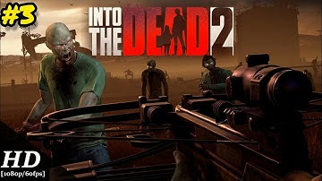 CHAPTER 2 - EMPTY BREATH | INTO The DEAD 2 - GAMEPLAY-3