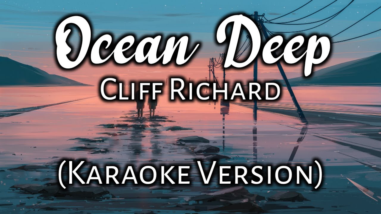 Ocean Deep   Cliff Richard Karaoke Version