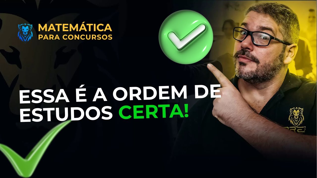 Descubra a Ordem Certa de Estudar Matemática Para Concursos
