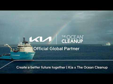Create a better future together | Kia x The Ocean Cleanup - Create a better future together | Kia x The Ocean Cleanup