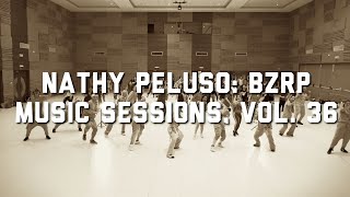 NATHY PELUS: BZRP MUSIC SESSIONS.VOL.36  / SALSATION®︎ CHOREOGRAPHY by SMT GRACE CASALINO