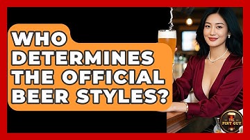 Who Determines the Official Beer Styles? | The Pint Guy
