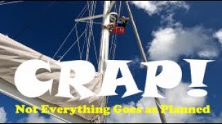 Not Everything Goes as Planned  Sailing SV Cabo #48