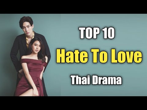 TOP 10 BEST Thai Drama lakorn Hate to love 2023 || Hate to love Thai drama with sub eng