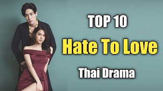 TOP 10 Drama Thailand TERBAIK lakorn Hate to love 2023 || Benci untuk mencintai drama Thailand dengan sub eng