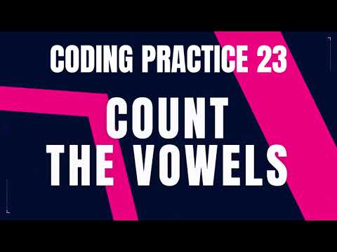 Count the Vowels | Coding Practice 23 | Nxtwave ccbp 4.0 | Python coding tips tricks | Python Code