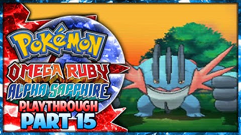 Pokemon Omega Ruby & Alpha Sapphire Playthrough Part 15 - Mega Swampert!
