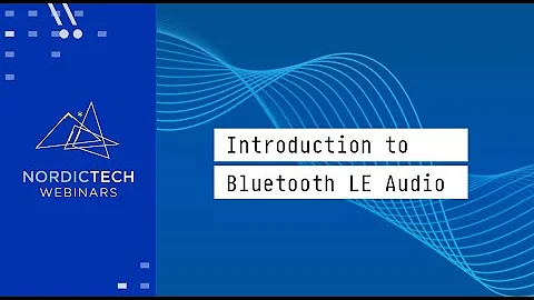 Introduction to Bluetooth LE Audio - DayDayNews