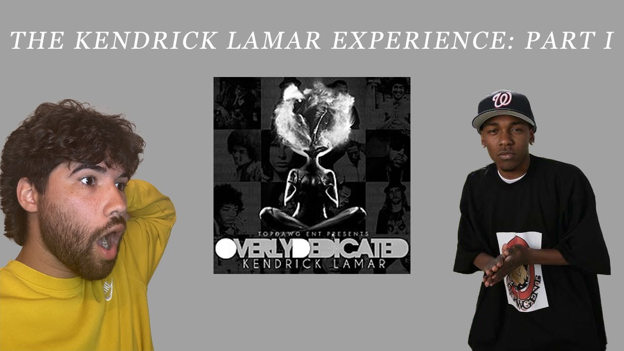 The Kendrick Lamar Experience: Overly Dedicated [FIRST REACTION]