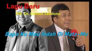 Bapa Ku Mau Indah Di Mata Mu - Pdt. Dr. Erastus Sabdono