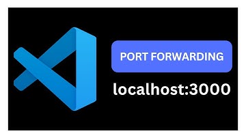 Port Forwarding Tutorial: Using VS Code for Localhost